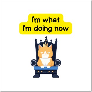 Cute Affirmation Cat - I'm what I'm doing now | Cat Meme | Cat Lover Gift | Law of Attraction | Positive Affirmation | Cat Love Posters and Art